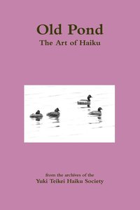 bokomslag Old Pond: the Art of Haiku