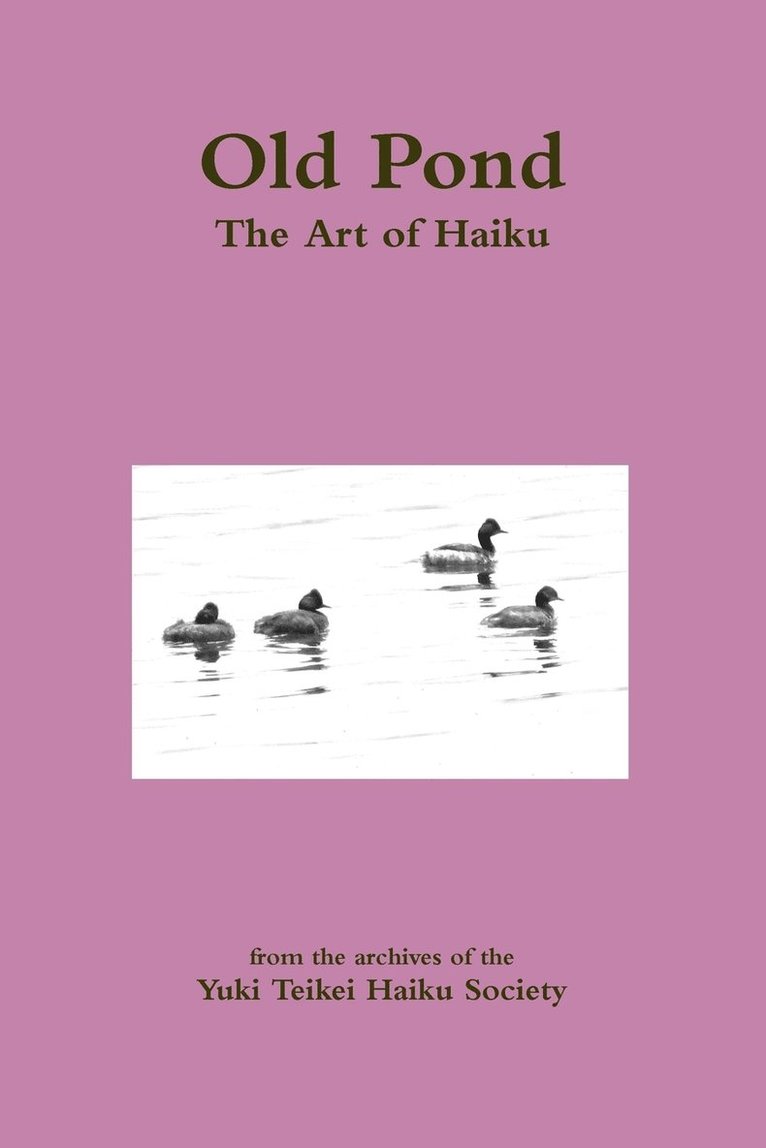 Old Pond: the Art of Haiku 1