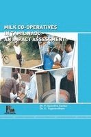 P Jayendira Sankar, G Yoganandham - Milk Co-Operatives in Tamil Nadu - An Impact Assessment, Häftad
