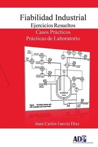 bokomslag Fiabilidad Industrial. Ejercicios Resueltos. Casos Practicos. Practicas De Laboratorio