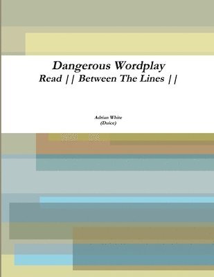 Dangerous Wordplay: Read Between the Lines 1