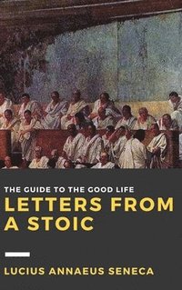 bokomslag Letters from a Stoic: Volume I