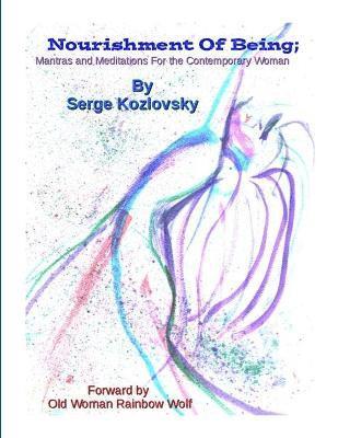 bokomslag Nourishment of Soul Mantras and Meditations for the Contemporary Woman