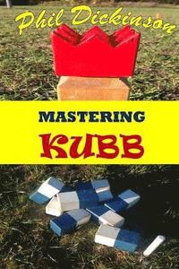 bokomslag Mastering Kubb