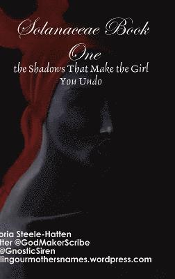 Solanaceae Book One: the Shadows That Make... (Hardcover Ed)