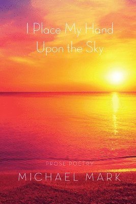 I Place My Hand Upon the Sky