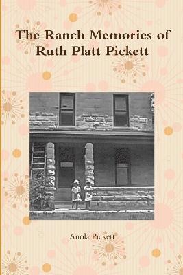 bokomslag The Ranch Memories of Ruth Platt Pickett