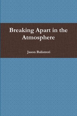 Breaking Apart in the Atmosphere
