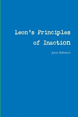 bokomslag Leon's Principles of Inaction