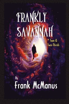 Frank McManus, frank mcmanus, Frank Mcmanus - Frankly Savannh *Two & Two-Thirds, Häftad
