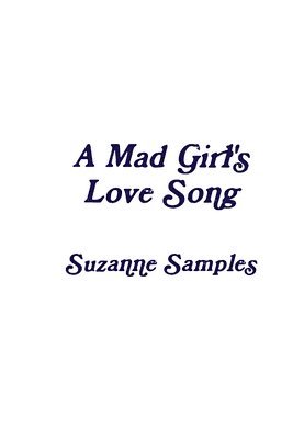 Suzanne Samples - Mad Girl's Love Song, Häftad