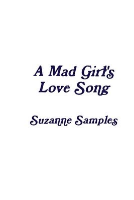 A Mad Girl's Love Song 1