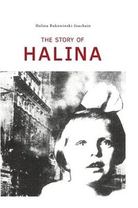 bokomslag The Story of Halina