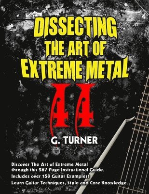 bokomslag Dissecting The Art of Extreme Metal II - Chaos Theory for Extreme Metal Guitarists