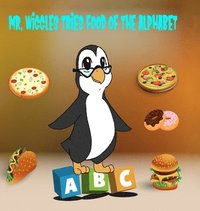 bokomslag Mr. Wiggles tries food of the alphabet