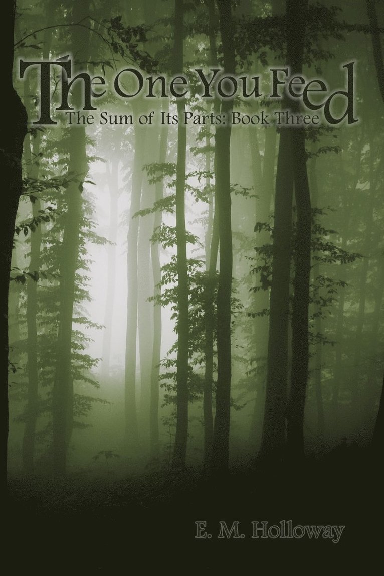 E. M. Holloway - One You Feed, Häftad