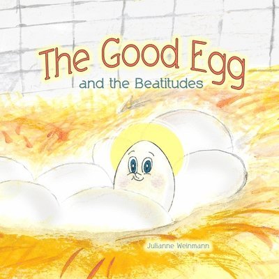 The Good Egg and the Beatitudes 1