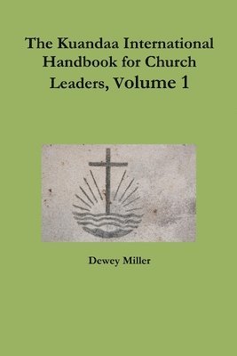 bokomslag Kuandaa International Handbook for Church Leaders, Volume 1