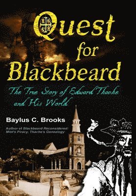 Quest for Blackbeard: the True Story of Edward Thache and His World 1