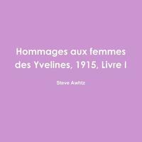 bokomslag Hommages aux femmes des Yvelines, 1915, Livre I