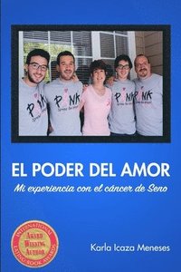 bokomslag El Poder Del Amor Mi Experiencia Con El Cancer De Seno
