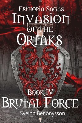Sveinn Benónysson - Invasion of the Ortaks:  Book 4 Brutal Force, Häftad