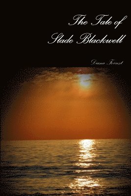 bokomslag The Tale of Slade Blackwell