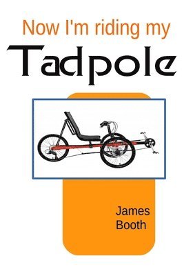 James Booth - Now I'm Riding My Tadpole, Häftad