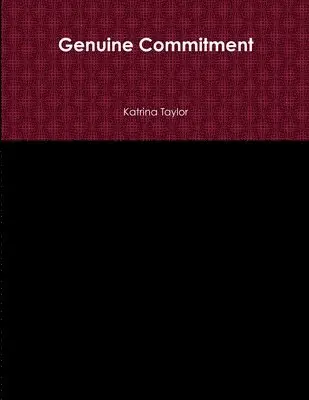 Katrina Taylor - Genuine Commitment, Häftad. Tillgänglighet: Tillfälligt slut