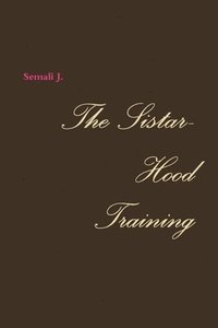 bokomslag The Sistar-Hood Training