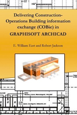 Delivering Construction-Operations Building Information Exchange (Cobie) in Graphisoft Archicad 1