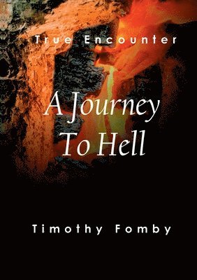 Timothy Fomby - Journey to Hell, Häftad