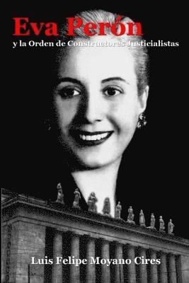 bokomslag EVA Peron y La Orden De Constructores Justicialistas