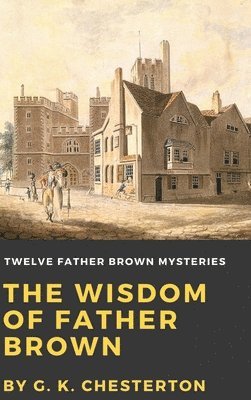 bokomslag The Wisdom of Father Brown