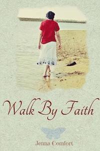 bokomslag Walk by Faith