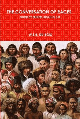 bokomslag Conversation of Races Edited by Faheem Judah-El D.D.