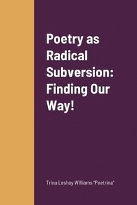 bokomslag Poetry as Radical Subversion