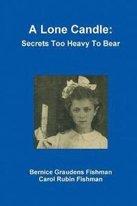 bokomslag Lone Candle: Secrets Too Heavy to Bear