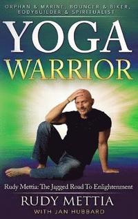 bokomslag Yoga Warrior - the Jagged Road to Enlightenment