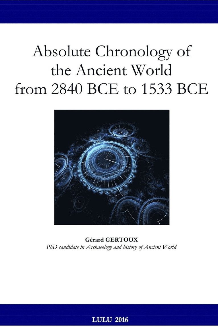 Absolute Chronology of the Ancient World from 2840 BCE to 1533 BCE 1