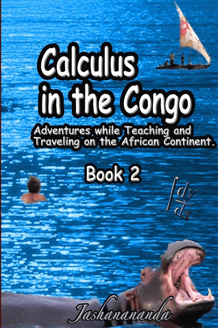 Calculus in the Congo: My Adventures While Teaching and Traveling on the African Continent Book 2 1