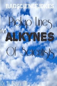 bokomslag Pickup Lines For ALKYNES Of Scientists