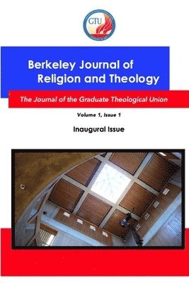 bokomslag Berkeley Journal of Religion and Theology, Vol.1, No. 1