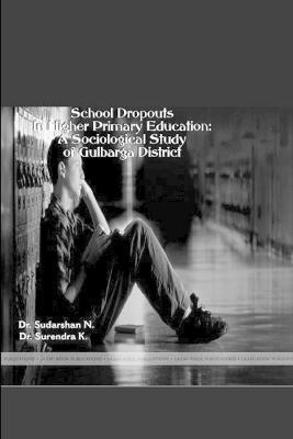 School Dropouts in Higher Primary Education 1