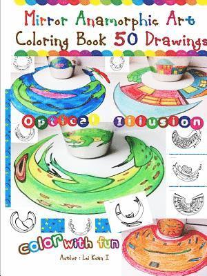 Mirror Anamorphic Art - Coloring Book (50 Drawings) 1