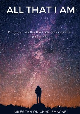 Miles Taylor-Charlemagne - All That I Am, Häftad