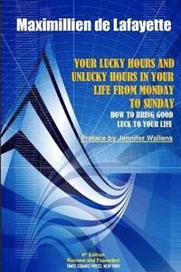 bokomslag 6th Edition. Your Lucky Hours and Unlucky Hours in Your Life from Monday to Sunday