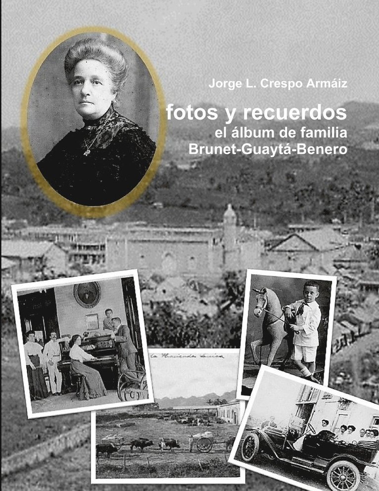 Fotos y Recuerdos: El Album De Familia Brunet-Guayta-Benero