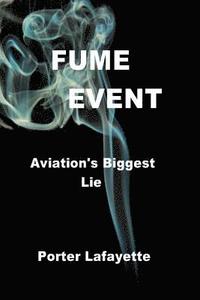bokomslag Fume Event "Aviation's Biggest Lie"