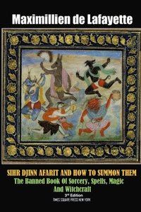 bokomslag Sihr Djinn Afarit and How to Summon Them. 3rd Edition